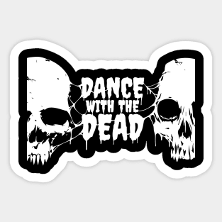 Dance with the dead skull Sticker